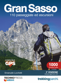 GRAN SASSO - 110 PASSEGGIATE ED ESCURSIONI