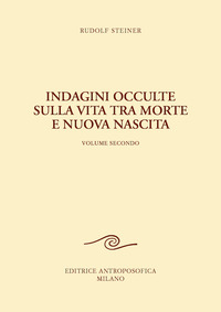 INDAGINI OCCULTE SULLA VITA TRA MORTE E NUOVA NASCITA