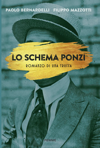 SCHEMA PONZI - ROMANZO DI UNA TRUFFA