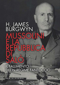 MUSSOLINI E LA REPUBBLICA DI SALO\'