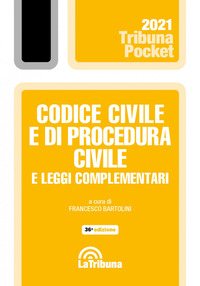 CODICE CIVILE E DI PROCEDURA CIVILE 2021 E LEGGI COMPLEMENTARI