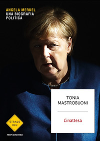 INATTESA - ANGELA MERKEL UNA BIOGRAFIA POLITICA