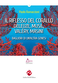 RIFLESSO DEL CORALLO - DELEUZE MUSIL VALERY MASINI