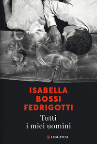 TUTTI I MIEI UOMINI