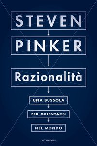 RAZIONALITA\' - UNA BUSSOLA PER ORIENTARSI NEL MONDO