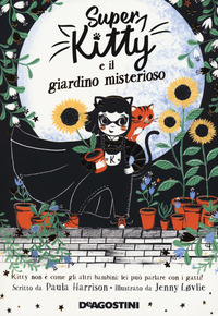 SUPER KITTY E IL GIARDINO MISTERIOSO