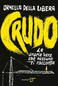 CRUDO - LE STORIE VERE CHE NESSUNO TI RACCONTA