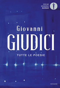 TUTTE LE POESIE (GIUDICI)