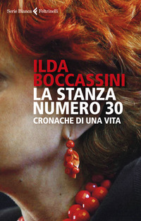 STANZA NUMERO 30 - CRONACHE DI UNA VITA