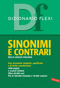 DIZIONARIO SINONIMI E CONTRARI DELLA LINGUA ITALIANA FLEXI