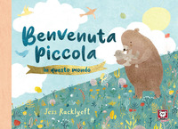 BENVENUTA PICCOLA IN QUESTO MONDO