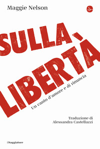 SULLA LIBERTA\' - UN CANTO D\'AMORE E DI RINUNCIA