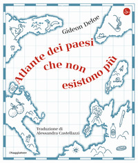 ATLANTE DEI PAESI CHE NON ESISTONO PIU\'