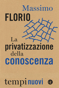 PRIVATIZZAZIONE DELLA CONOSCENZA