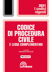 CODICE DI PROCEDURA CIVILE 2021 E LEGGI COMPLEMENTARI