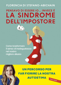 PENSAVO DI ESSERE IO INVECE E\' LA SINDROME DELL\'IMPOSTORE