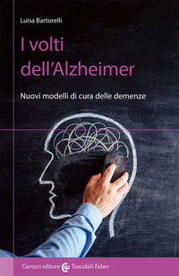 VOLTI DELL\'ALZHEIMER - NUOVI MODELLI DI CURA DELLE DEMENZE