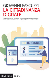 CITTADINANZA DIGITALE - COMPETENZE DIRITTI E REGOLE PER VIVERE IN RETE