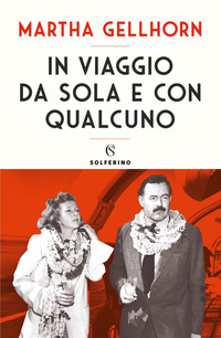 IN VIAGGIO DA SOLA E CON QUALCUNO
