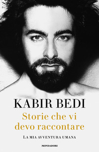 STORIE CHE VI DEVO RACCONTARE - LA MIA AVVENTURA UMANA