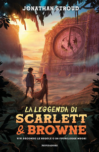 LEGGENDA DI SCARLETT E BROWNE - VIVI SECONDO LE REGOLE O DA FUORILEGGE MUORI