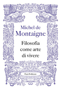 FILOSOFIA COME ARTE DI VIVERE