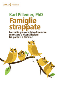 FAMIGLIE STRAPPATE - LO STUDIO PIU\' COMPLETO DI SEMPRE SU ROTTURE E RICONCILIAZIONI TRA PARE