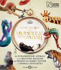 ANIMALI FANTASTICI LE MERAVIGLIE DELLA NATURA - HARRY POTTER