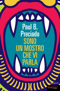 SONO UN MOSTRO CHE VI PARLA