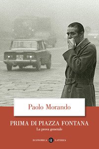 PRIMA DI PIAZZA FONTANA - LA PROVA GENERALE