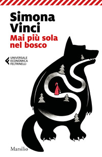 MAI PIU\' SOLA NEL BOSCO - DENTRO LE FIABE DEI FRATELLI GRIMM