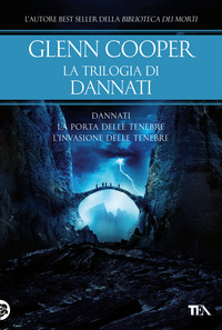 TRILOGIA DI DANNATI - DANNATI - LA PORTA DELLE TENEBRE - L\'INVASIONE DELLE TENEBRE