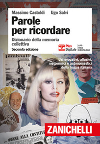 PAROLE PER RICORDARE - DIZIONARIO DELLA MEMORIA COLLETTIVA. PLUS