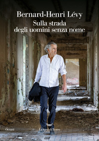 SULLA STRADA DEGLI UOMINI SENZA NOME