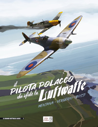 PILOTA POLACCO CHE SFIDO\' LA LUFTWAFFE