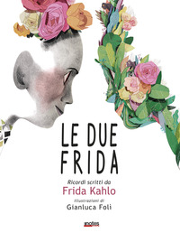 DUE FRIDA - RICORDI SCRITTI DA FRIDA KAHLO