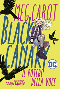 BLACK CANARY IL POTERE DELLA VOCE