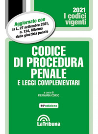 CODICE DI PROCEDURA PENALE 2021 E LEGGI COMPLEMENTARI