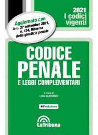 CODICE PENALE 2021 E LEGGI COMPLEMENTARI