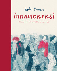 INNAMORARSI - UNA STORIA DI SOLITUDINI E SGUARDI