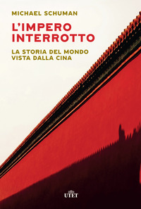 IMPERO INTERROTTO - LA STORIA DEL MONDO VISTA DALLA CINA