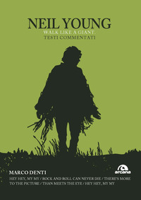 NEIL YOUNG - WALK LIKE A GIANT