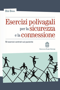 ESERCIZI POLIVAGALI PER LA SICUREZZA E LA CONNESSIONE - 50 ESERCIZI CENTRATI SUL PAZIENTE