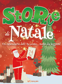 STORIE DI NATALE. UN CALENDARIO DELL\'AVVENTO... DA LEGGERE! EDIZ. A COLORI