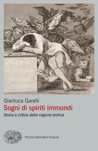 SOGNI DI SPIRITI IMMONDI - STORIA E CRITICA DELLA RAGIONE ONIRICA