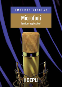 MICROFONI - TECNICA E APPLICAZIONI