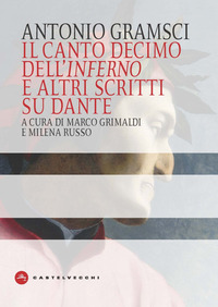 CANTO DECIMO DELL\'INFERNO E ALTRI SCRITTI SU DANTE