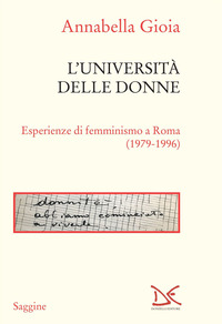 UNIVERSITA\' DELLE DONNE - ESPERIENZE DI FEMMINISMO A ROMA 1979 - 1996