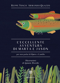ECCELLENTE AVVENTURA DI MARTA E JASON - PER NON PARLAR DI BJORN E CAMILLO
