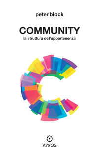 COMMUNITY - LA STRUTTURA DELL\'APPARTENENZA